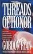 Threads of Honor by Gordon Ryan