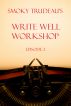 Smoky Trudeau's Write Well Workshop: Episode 2, Characterization by Smoky Trudeau
