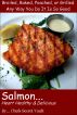 Salmon ... Heart Healthy and Delicious by Cheryl and Les 