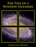 The Tale of a Window Salesman by S Walker