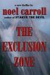 The Exclusion Zone by Noel Carroll