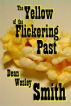 The Yellow of the Flickering Past by Dean Wesley Smith