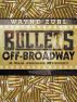 Bullets Off-Broadway by Wayne Zurl