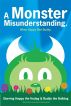 A Monster Misunderstanding by Jill Kuczmarski
