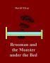 Brooman and the Monster under the Bed by David Elvar