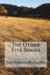 The Other Five Senses by Ami Blackwelder