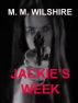 Jackie's Week by M.M. Wilshire